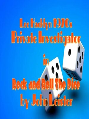 cover image of Lee Hacklyn 1970s Private Investigator in Rock and Roll the Dice